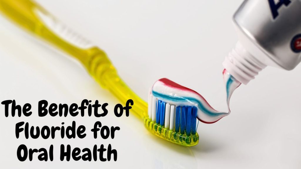 The Benefits of Fluoride for Oral Health